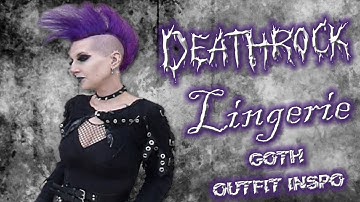 Deathrock Lingerie - Goth Outfit Inspiration | Madame Absinthe