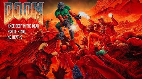 DOOM Remastered: Knee Deep In the Dead Pistol Start