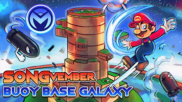Songvember - Buoy Base Galaxy (Super Mario Galaxy)
