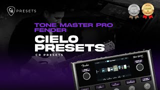 CIELO PRESETS | TONE MASTER PRO FENDER | CHRIS ROCHA OFFICIAL CHANNEL