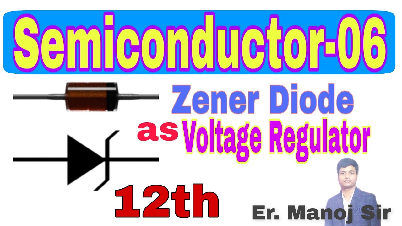 Class-12 Semiconductor-06 Zener Diode as Voltage Regulator - YouTube