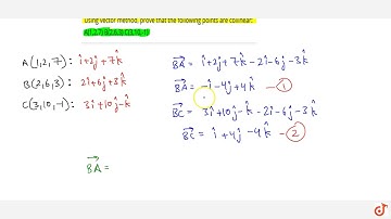 Using vector method, prove that the following points are collinear: lt br gt A(1,2,7) B(2,6,3) C...