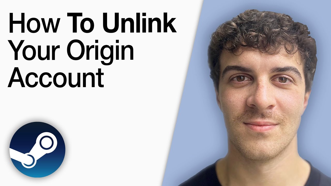 How to Unlink Your Origin Account From Steam [2025 Full Guide] - YouTube