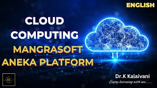 Unlocking Innovation: Exploring Mangra Soft's ANEKA Platform Architecture | Dr K Kalaivani | English screenshot 1