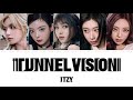 TUNNEL VISION-ITZY【カナルビ/歌詞/日本語訳】