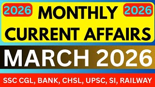 MARCH 2026 Current Affairs | Monthly Current Affairs | Daily Current Affairs Class |