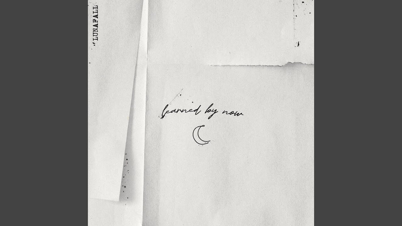Watch Learned By Now on YouTube Watch Learned By Now on YouTube