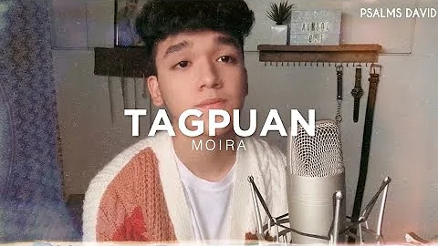 Tagpuan - Moira | Cover by Psalms David
