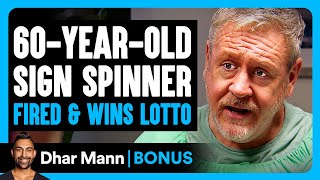 60-Year-Old Sign Spinner FIRED & WINS LOTTO | Dhar Mann Bonus!