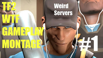 TF2: Crazy Servers #1