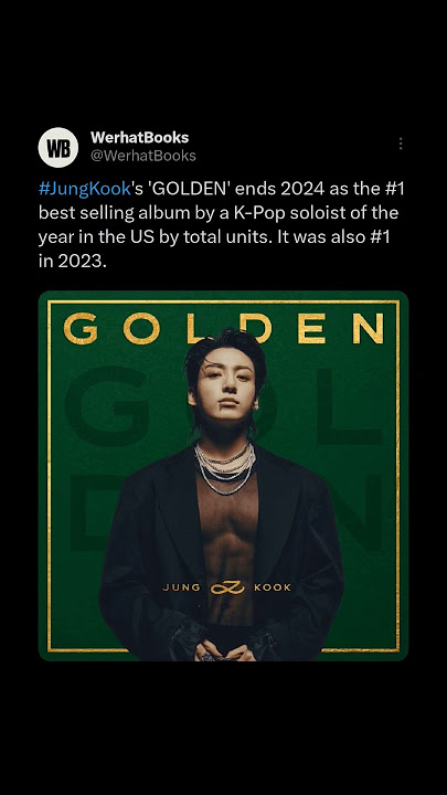 #JungKook's 'GOLDEN' ends 2024 as the #1 best selling album by a K-Pop soloist of the year in the