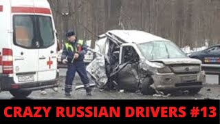 CRAZY RUSSIAN DRIVERS #13 Dashcam Russia Compilation