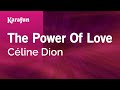 Karaoke The Power Of Love - Céline Dion *