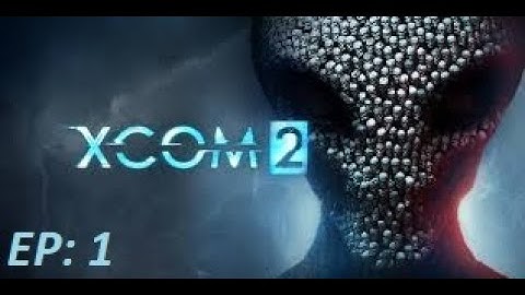 XCOM 2 Operation Gatecrasher Ep 1 (Ironman)