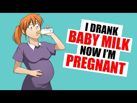 I drank a bunch of baby milk, now i'm pregnant!