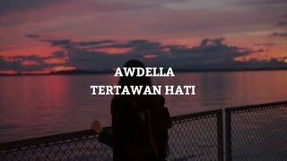Awdella - Tertawan Hati [Empty Hall] [Bass Boosted 🎧]