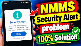 NMMS Security Alert Problem Fix 2026 | Security Threat Has Been Detected On This Device.