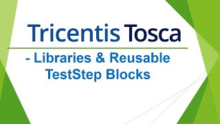 TRICENTIS Tosca 16.0 - Lesson 14 | TestStep Library | Reusable TestStep Blocks | Create TC Library screenshot 5