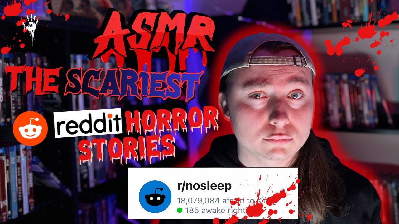 ASMR - 4 SCARY Reddit Horror Stories That Will TERRIFY You! (r/nosleep ...