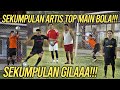 MAEN BOLA BARENG ARTIS TOP. GILA APA MINTA DIBUATIN LAPANGAN. RAFFI : GW BUATIN!!.