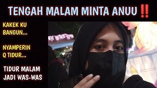 TENGAH MALAM KAKEK MINTA ANUU‼️DAN TIBA2.. SUDAH BERDIRI DI DEPAN RANJANG‼️