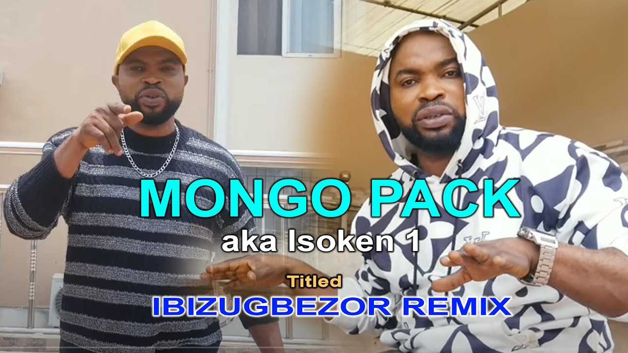 IBIZUGBEZOR REMIX MONGO PACK FT OLETIN OFFICIAL VIDEO 