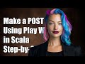How to Make a POST Request Using Play WS in Scala: A Step-by-Step Guide