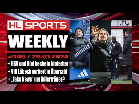 WEEKLY #109: HSV und Kiel hecheln hinterher + VfB verliert in Überzahl + „Fake News“ um Adlerträger?