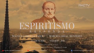 ESPIRITISMO RESPONDE #18 com Wagner Paixão e Márcio Cabral Monteiro