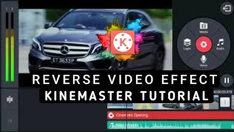 REVERSE VIDEO | HOW TO  MAKE REVERSE VIDEO IN KINEMASTER | VIDEO REVERSING EFFECT IN KINEMASTER