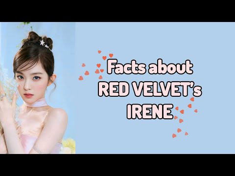 Facts About RED VELVET S IRENE 61 