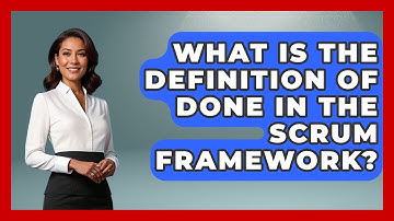 What Is the Definition of Done in the Scrum Framework? | The Project Manager Toolkit News
