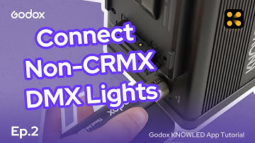 Connect DMX Lights Without CRMX Support | Godox KNOWLED App Tutorial EP02