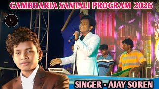 GUD GUD || GAMBHARIA SANTALI PROGRAM 2026 || AJAY SOREN || GAMBHARIA PROGRAM 2026 || GK MUSIC BAND