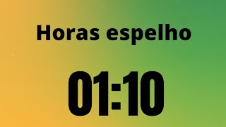 01 10 horas espelho horas invertidas uma hora e dez minutos significado