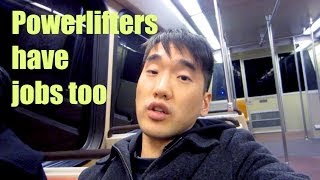 POWERLIFTERS HAVE JOBS TOO (12/8/2013)