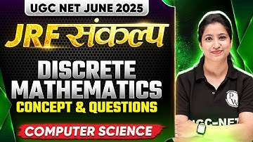 UGC NET June 2025 Computer Science | Discrete Mathematics - Important Concepts | Puneet Ma
