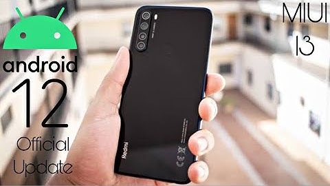 Xiaomi Redmi Note 8 2021 MIUI 13 Android 12 Official Update (RELEASED)