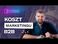 Ile kosztuje MARKETING B2B? [Wise Business School]