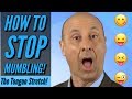 How To Stop Mumbling - The Tongue Stretch!