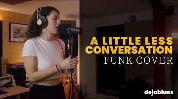 A Little Less Conversation | @elvispresley | ft. Camilla De Lellis, @AlgaBass | Funk Cover