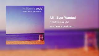 Children's Audio - All I Ever Wanted