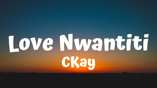 CKay - Love Nwantiti (Lyrics)