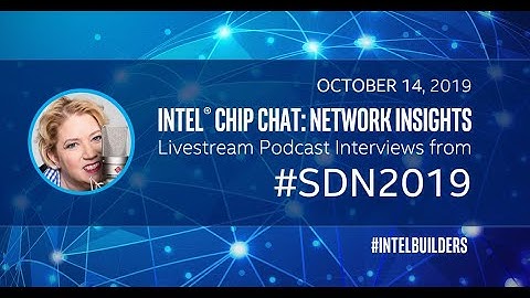 Intel® Chip Chat: Advantech and WWT discuss Intel® Select Solutions for NFVI Forwarding Platform