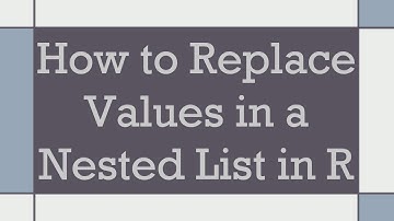 How to Replace Values in a Nested List in R
