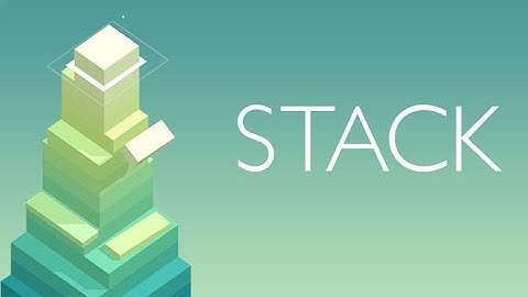 STACK - ketchapp HIGH SCORE #4 ( Android/iOS )