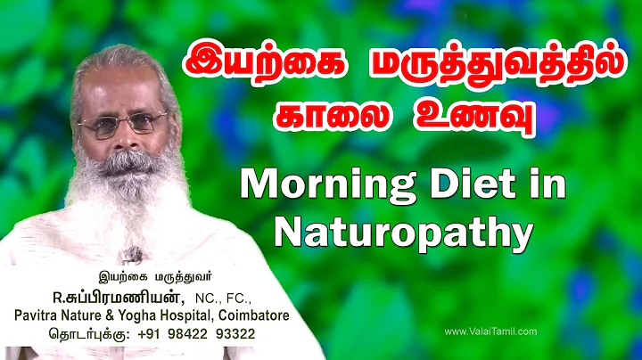 | Morning Diet in Naturopathy | Dr. R.Subramaniyan