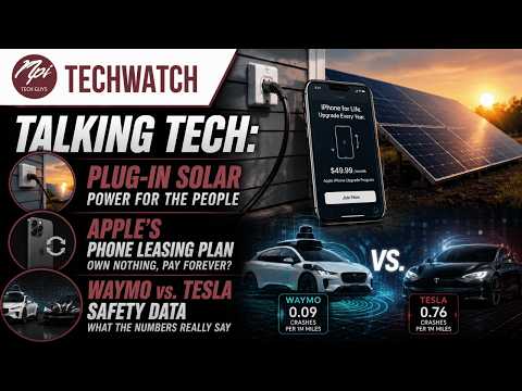 Plug-In Solar, Apple's Phone Leasing Plan, and Waymo vs. Tesla Safety Data