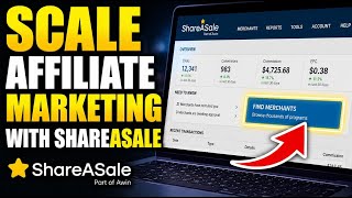 How to scale affiliate marketing with ShareASale - Full Guide