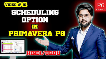 Scheduling Option in Primavera P6 | video 21.